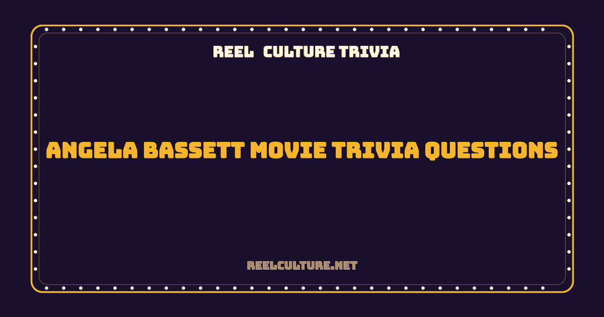 Angela Bassett Movie Trivia Questions