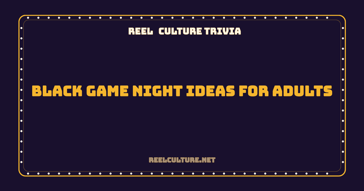 Black Game Night Ideas for Adults