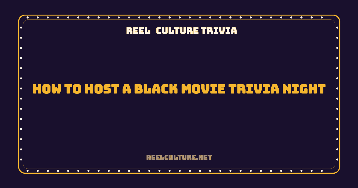 How to Host a Black Movie Trivia Night